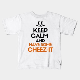 Keep calm and have some cheez-it Kids T-Shirt